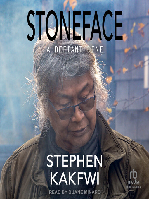 Title details for Stoneface by Stephen Kakfwi - Available